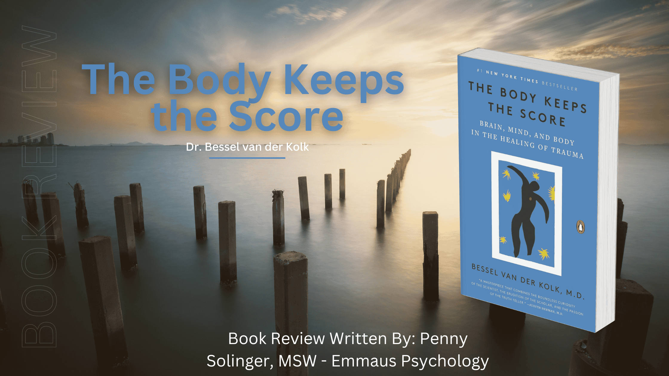 Book Review: The Body Keeps the Score by Dr. Bessel van der Kolk